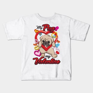 My Pug is My Valentine Kids T-Shirt